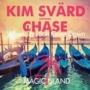 Kim Svard feat Chase - When The Sun Goes Down Kim s Uplifting Remix