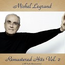 Michel Legrand - Paris Remastered 2017
