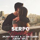 SERPO - Провода (Dmitry ProJect & DJ DeN PoZitiVe DubStep Remix)