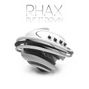 RhaX - Put It Down Original Mix