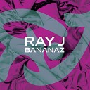 Ray J ft Rico Love WWW MARVIN VIBEZ TO - Bananas