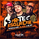 Mitico DJ feat MC Kekel MC MM - Pra Te Esquecer