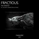 Fractious - Iron Wolf Original Mix