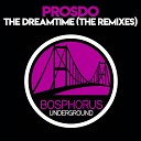 Prosdo - The Dreamtime Justin Carey Remix