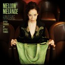 Mellow Melange - Ticket to Avignon
