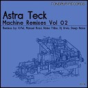 Astra Teck - Machine Noise Tribe Remix