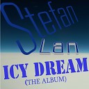 Stefan Lan - Unreachable Desire Extended Album Mix