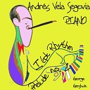 Andres Vela Segovia - I Got Rhythm