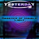 Yesterday 95 - Absence of Visible Light Single Mix