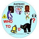 Raphael O Neal - Bell The Cat