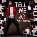 Turmalin - Tell Me No