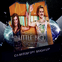 Little Big x Dj Vatolin - Skibidi Artem Spy Mash Up