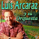 Luis Arcar z y Su Orquesta - La Barca De Oro