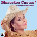 Mercedes Castro - Yo No Me Voy A Rajar