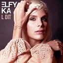 ELFY KA - qui la faute