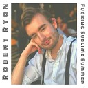Robert Ryan - A Song for Him