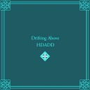 HDADD - Drifting Above