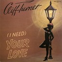 Cliff Turner - I Need Your Love 12 Version 1987