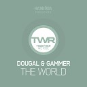 Dougal Gammer - The World Original Mix