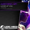 Audio Hedz Ozy - More Of You Original Mix