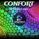 Confort feat Emily Coy - It Don t Matter Original Mix