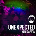 Yuri Zapata - Unexpected Original Mix