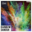 Danouh - Rainbow Original Mix