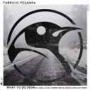 Fabricio Pe anha - What To Do Now Dakar Carvalho Remix