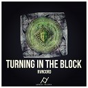 Rvncord - Turning In The Block Original Mix