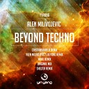 Alen Milivojevic - Beyond Techno Cristian Varela Remix
