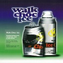 Walk Choc Ice - Jedno S K m Jedno Jak