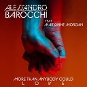 Alessandro Barocchi feat Maryanne Morgan Kevin… - More Than Anybody Could Love