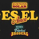 Systema Solar feat Tropikal Broders - Es el Amor Remix