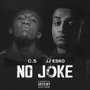 C S feat JJ Esko - No Joke
