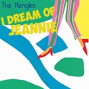 The Hengles - I Dream Of Jeannie
