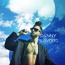 Danny Flavors - Way Up
