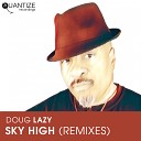 Doug Lazy - Sky High Mr V Low Rider Remix