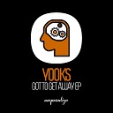 Yooks - Gotta Get Away Vocal