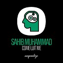 Sahib Muhammad - Come With Me Soulfuledge Remix