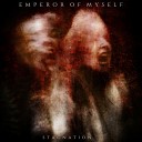 Emperor Of Myself - For This Reason