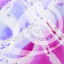 TS Team - Start This Dance Of Original Mix