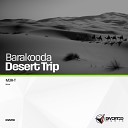 Barakooda - Desert Trip Original Mix