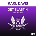 Karl Davis - Get Blastin Original Mix