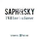 Saphirsky - I Will Love You Forever Original Mix