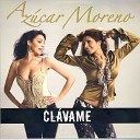 Azucar Moreno - Clavame