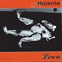 Enrique Morente - Tierra Y Luna 1929 1930 Asesinato