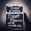Dakota Powers and the Scantily Lads - How Do You Sleep at Night