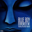 Blue Boy - Remember Me Franky Rizardo Radio Edit