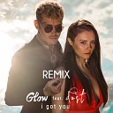 Glow feat Dust - I Got You Remix