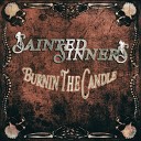 Sainted Sinners - Burnin the Candle